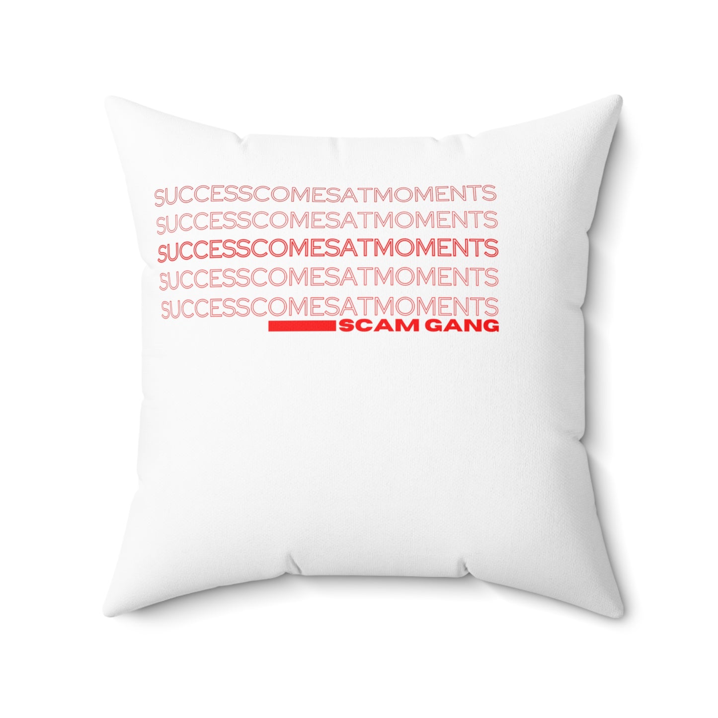 Success comes at moments x Spun Polyester Square Pillow