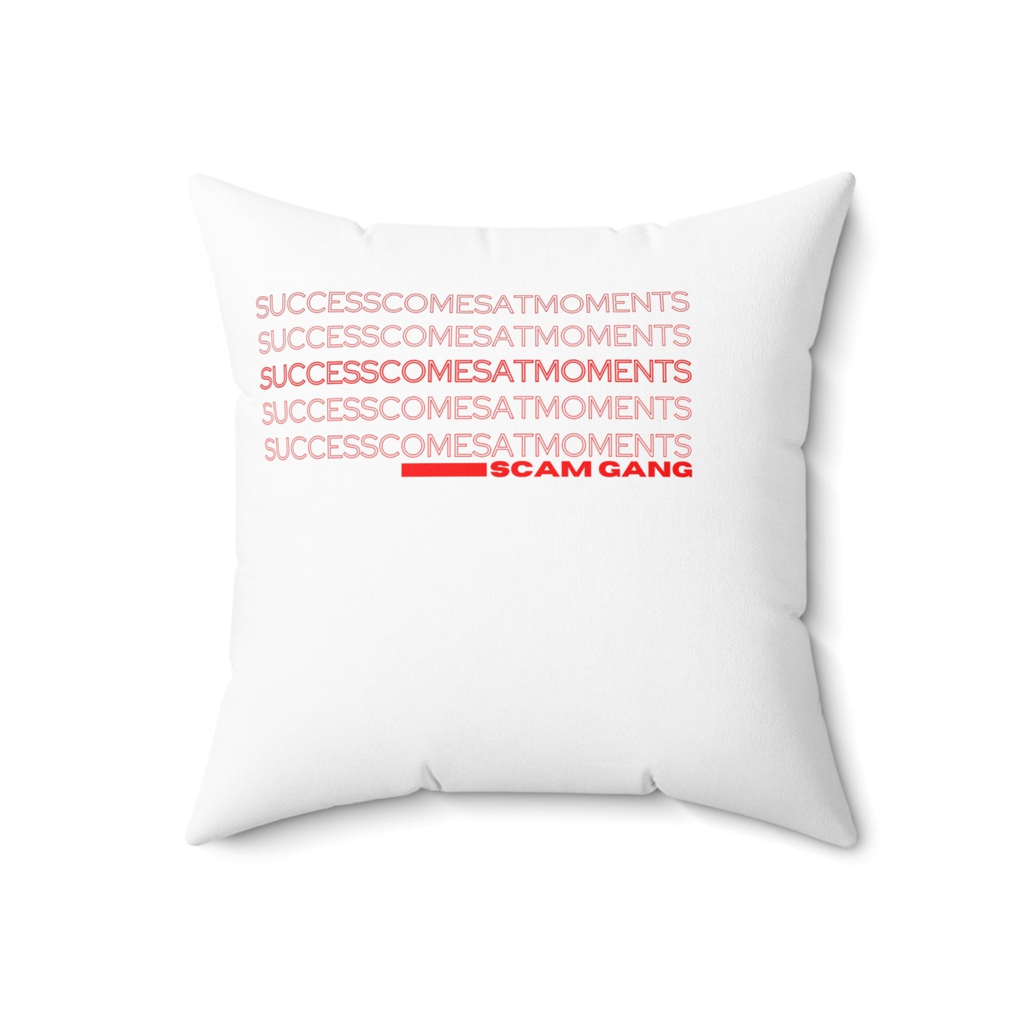 Success comes at moments x Spun Polyester Square Pillow