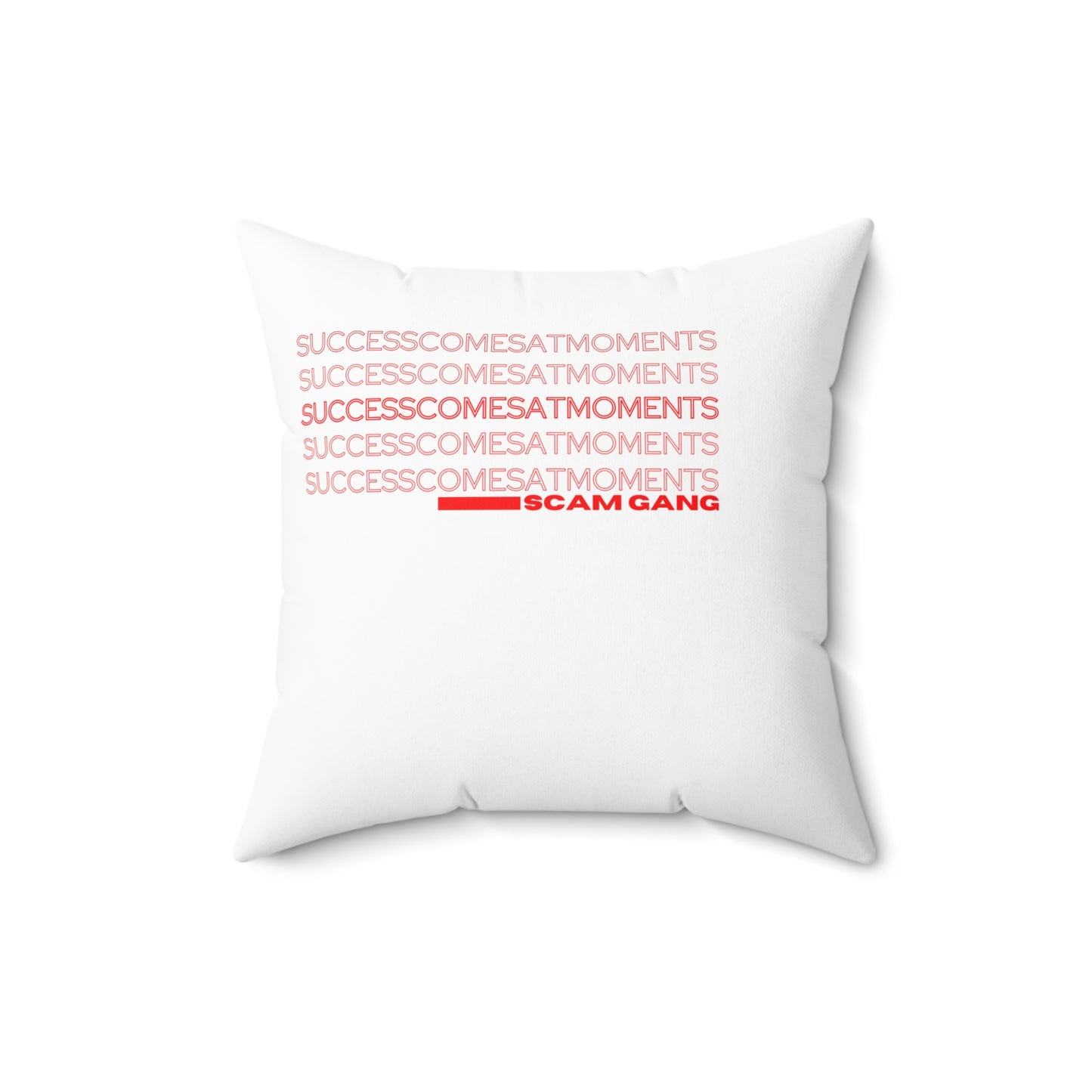 Success comes at moments x Spun Polyester Square Pillow